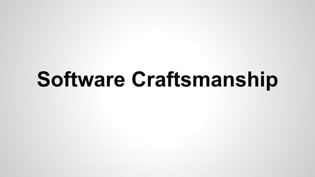 Software craftsmanship