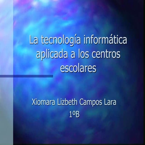 La tecnología informática aplicada a los centros escolares