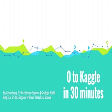 0 to kaggle in 30 minutes