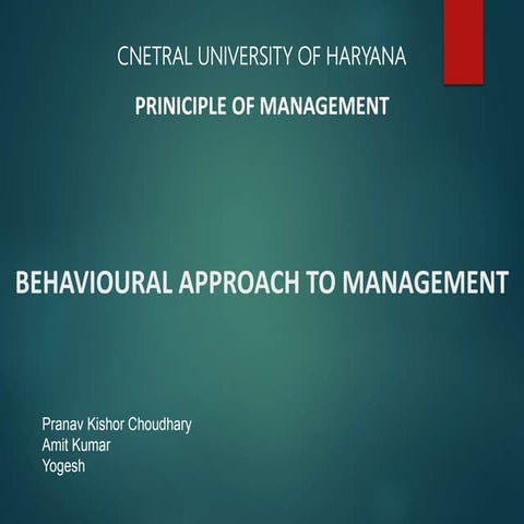 BEHAVIOURAL APPROACH TO MANAGEMENT | PPT