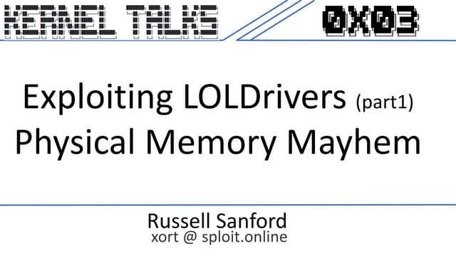 0x003 - Exploiting LOLDrivers - Physical Memory Mayhem