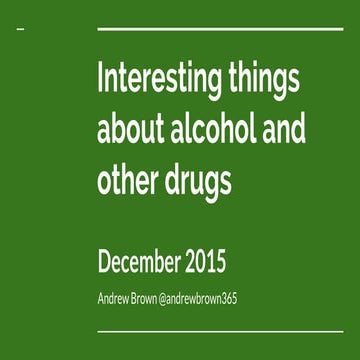 Interesting things about alcohol and other drugs - December 2015