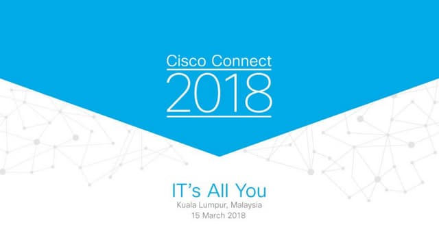 Cisco Connect 2018 Malaysia - Programmability and telemetry for future networks