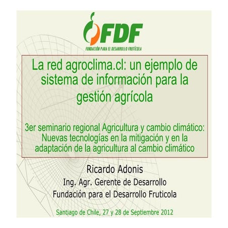 La Red Agroclima.cl un ejemplo de sistema de información para la gestión agrí...