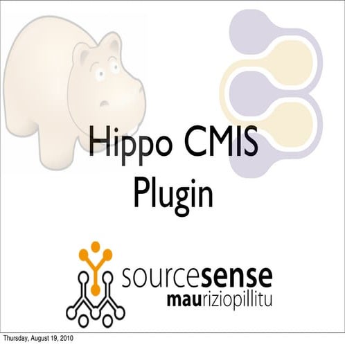 1.0 hippo cmis plugin   get together august 2010