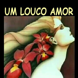 Um louco amor