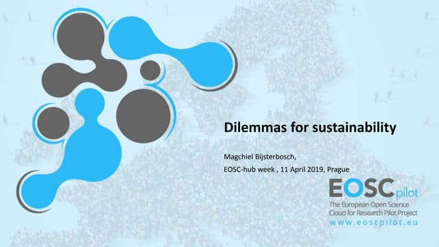 EOSC-pilot: Dilemmas for sustainability