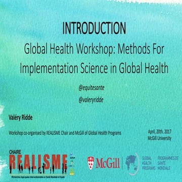 INTRODUCTION - Global Health Workshop: Methods for implementation science in ...