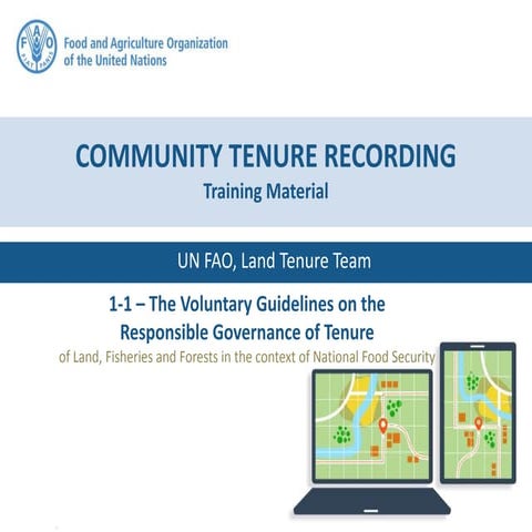 Community Tenure Recording Training Material   The Voluntary Guidelines on th...
