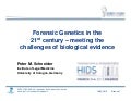Forensic Genetics in the 21st century – meeting the challenges of biological evidence