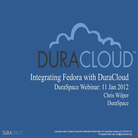 Integrating Fedora with DuraCloud 1-11-12