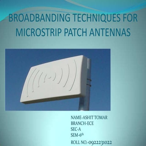 broadbanding technique for microstrip patch antenna