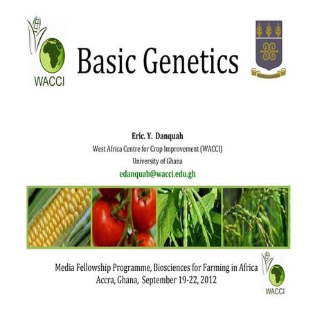 B4FA 2012 Ghana: Fundamentals of Genetics - Eric Danquah