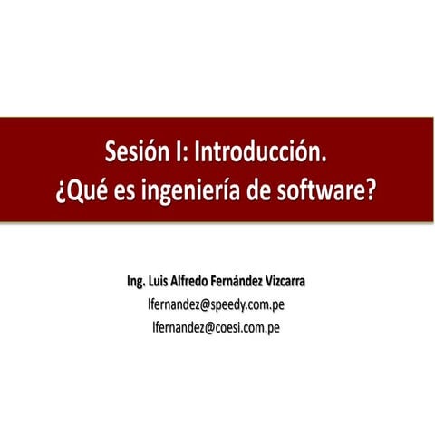 Sesión 1: Introduccion. ¿Qué es ingeniería de software?