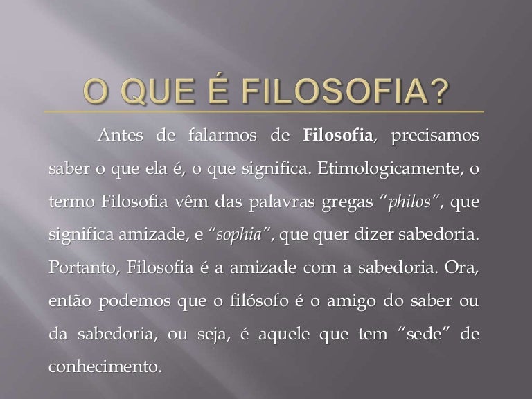 1. o que é filosofia 1. o que é filosofia