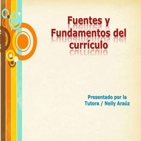 1.1. Fuentes y Fundamentos del Currículo