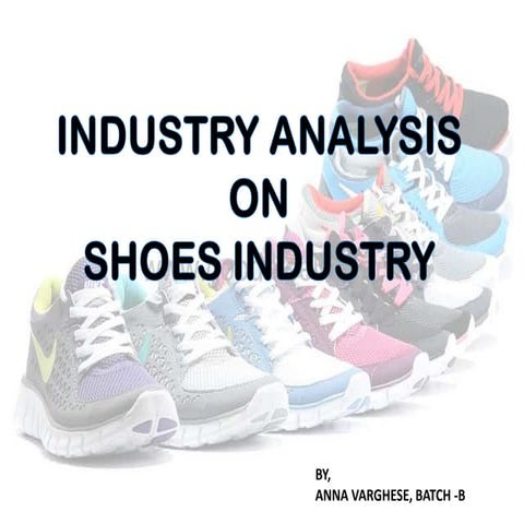 Analysis on shoe industry based on Porters 5 force model