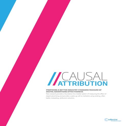 Causal Attribution - Proposing a better industry standard for measuring digit...