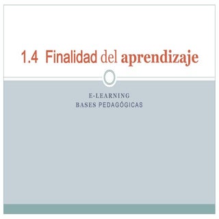 1.4 Finalidad del aprendizaje
