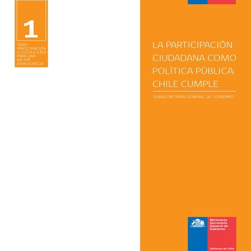 1. La Participación Ciudadana como Política Pública: Chile cumple