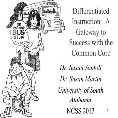 NCSS 2013 Differentiated Instruction:  A Gateway to Success with the Common Core