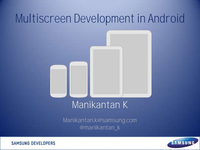 Developing and Designing Multiscreen Android apps