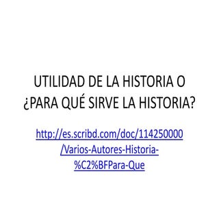 1.1.2 utilidad de la historia o ¿pa...