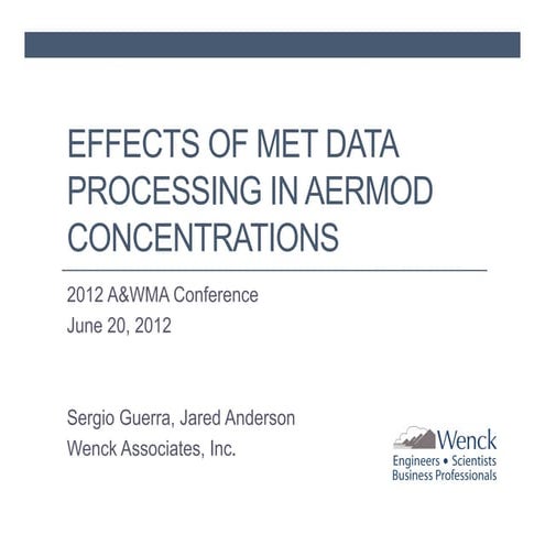 EFFECTS OF MET DATA PROCESSING IN AERMOD CONCENTRATIONS