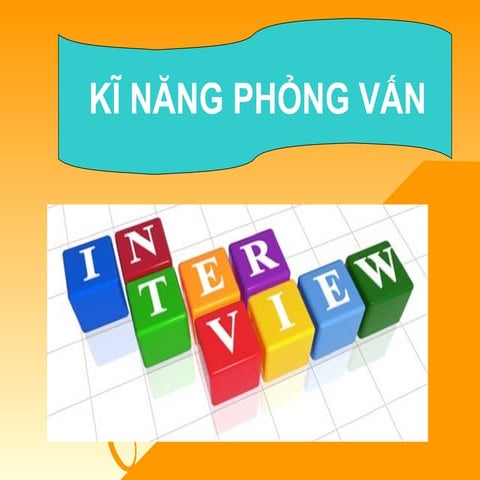 Kinh nghiệm phỏng vấn-Interview