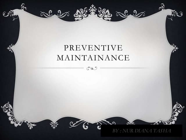 1.preventive  maintainance