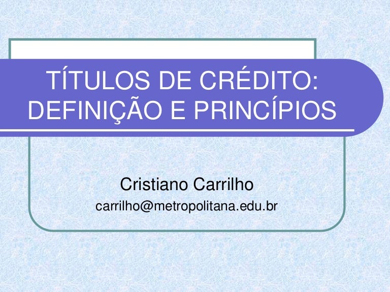 No Tocante Aos Titulos De Credito Seus Principios