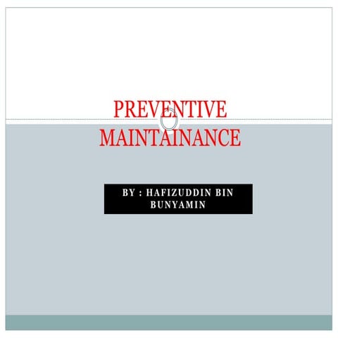 1.preventive  maintainance