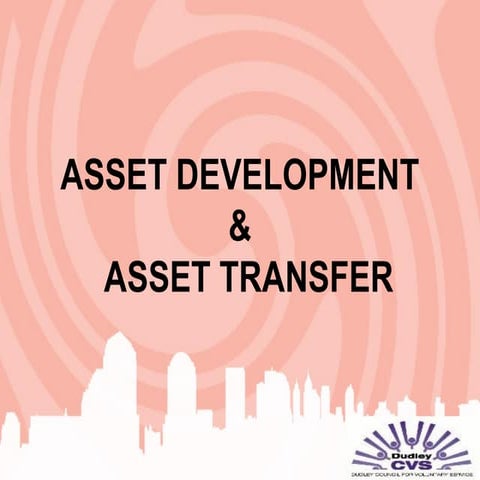 Asset development - presentation by Caroline Webb