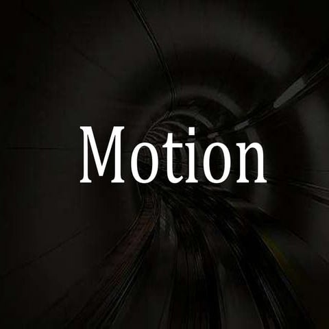 Motion