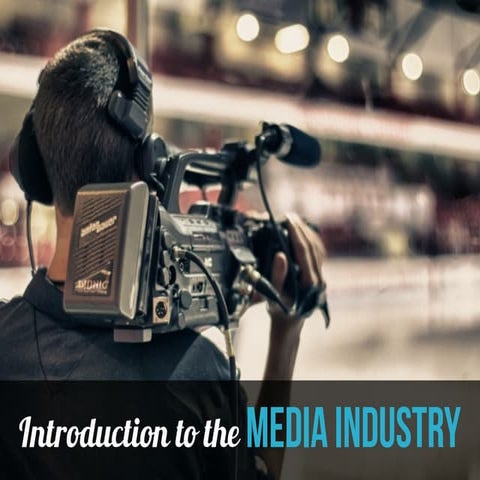 1. Introduction to the media industry