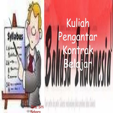1.  kuliah pengantar dan kontrak belajar