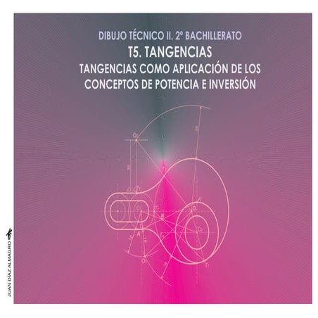 TANGENCIAS APLICANDO POTENCIA E INVERSIÓN. DIBUJO TÉCNICO 2º BACHILLERATO