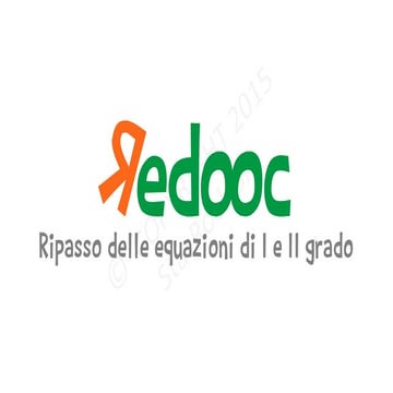 Ripasso di equazioni di I e II grado