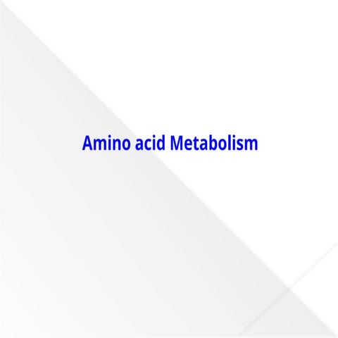 Amino acid metabolism transamination and deamination and urea cycle.pptx