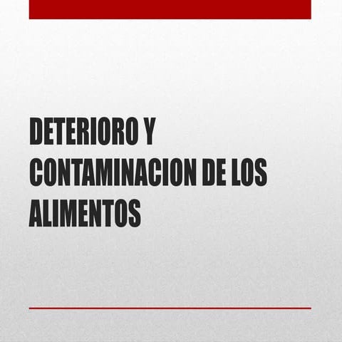 Principales Causas De Deterioro De Los Alimentos | PPT