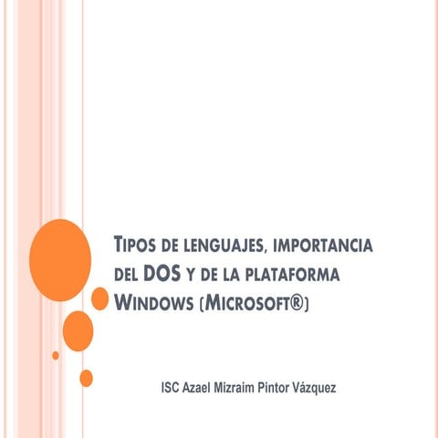 Tipos de lenguajes, importancia del dos y windows