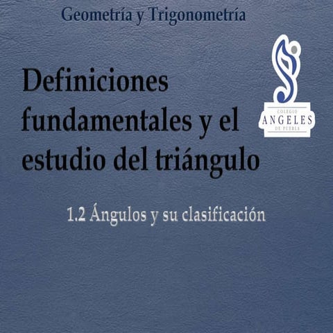 1.2 ángulos y su clasificación