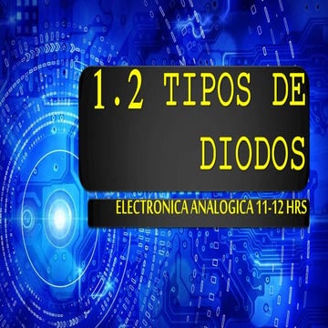 1.2 Tipos de diodos
