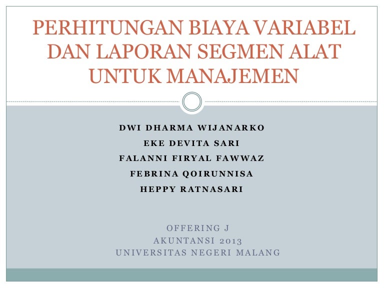 Perhitungan Biaya Variabel Dan Laporan Segmen Alat Untuk Manajemen