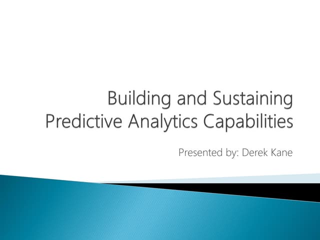 Data Science - Part I - Sustaining Predictive Analytics Capabilities