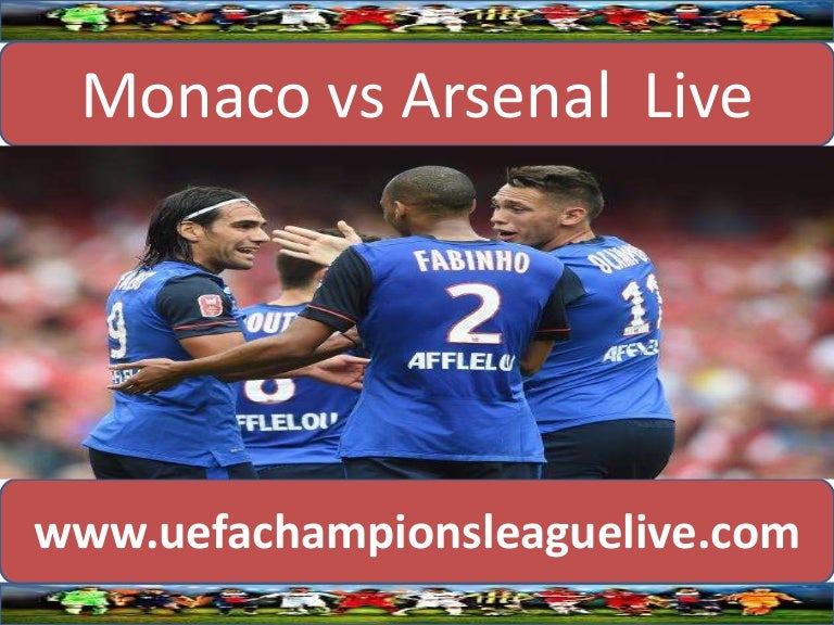 Live Monaco vs Arsenal 17 March Live Monaco vs Arsenal 17 March
