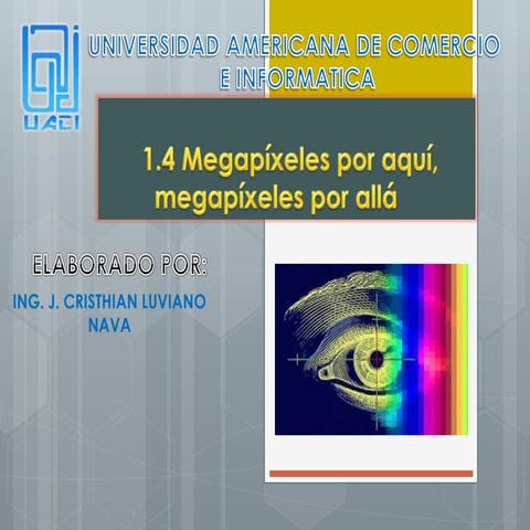 Megapixeles por aquí, megapíxeles por aya