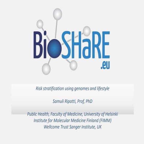 BioSHaRE: Risk stratification using genomic and lifestyle information - Samul...