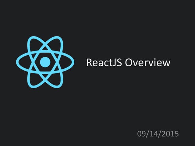 ReactJS Overview