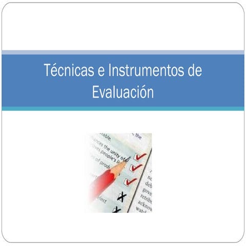 Técnias e instrumentos de evaluación